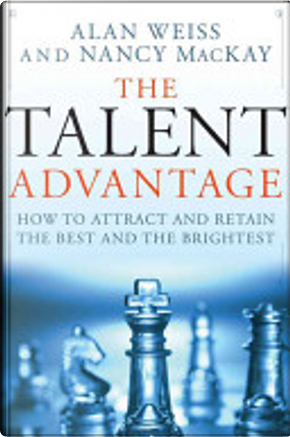 The Talent Advantage by Alan WEISS