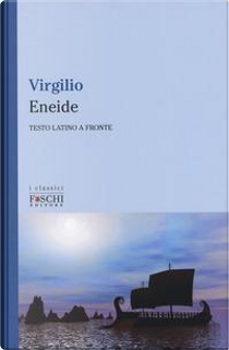 Eneide. Testo latino a fronte. Ediz. bilingue by Publio Virgilio Marone