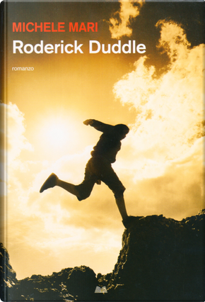 Roderick Duddle by Michele Mari