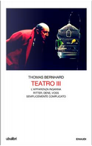 Teatro III by Thomas Bernhard