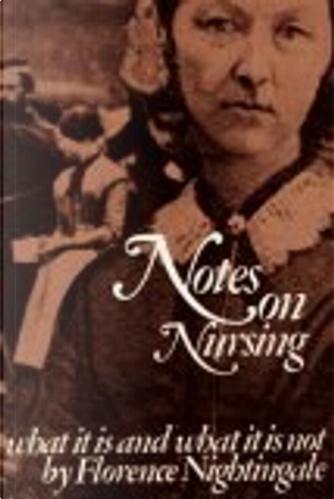 Notes on Nursing by Florence Nightingale