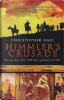 Himmler's crusade by Christopher Hale