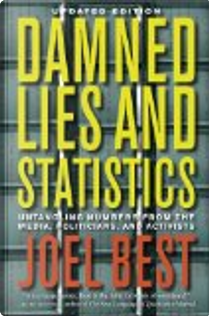 Damned Lies and Statistics by Joel Best