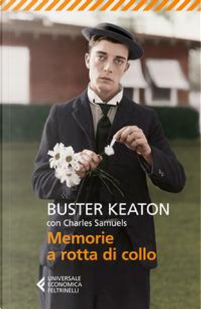 Memorie a rotta di collo by Buster Keaton, Charles Samuels