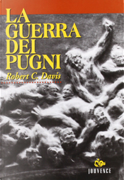 La guerra dei pugni by Robert C. Davis