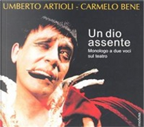 Un dio assente by Carmelo Bene, Umberto Artioli