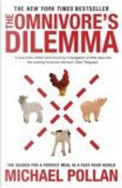 The Omnivore's Dilemma by Michael Pollan