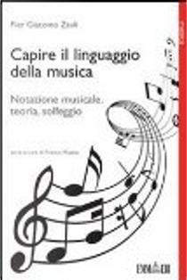 Capire il linguaggio della musica by Pier Giacomo Zauli