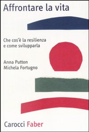 Affrontare la vita by Anna Putton, Michela Fortugno