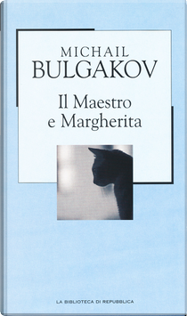 Il Maestro e Margherita by Mikhail Bulgakov