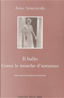 Il ballo - Come le mosche d'autunno by Irène Némirovsky