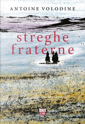 Streghe fraterne by Antoine Volodine
