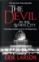 The Devil in the White City by Erik Larson