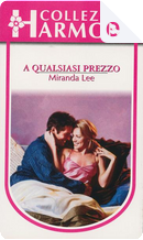 A qualsiasi prezzo by Miranda Lee