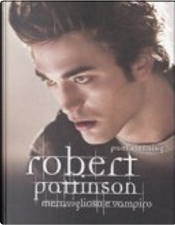 Robert Pattinson. Meraviglioso e vampiro by Paul Stenning