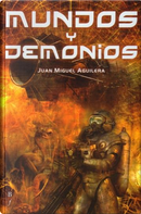 Mundos y Demonios by Juan Miguel Aguilera