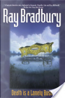 Death Is a Lonely Business by Ray Bradbury
