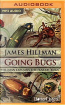 Going Bugs by James Hillman