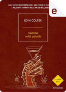 Fiamme nella palude by Eoin Colfer