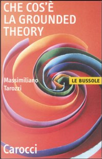 Che cos'è la grounded theory by Massimiliano Tarozzi