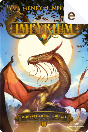 Impyrium.  Il risveglio del drago by Henry H Neff