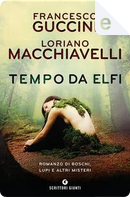Tempo da elfi by Francesco Guccini, Loriano Macchiavelli