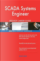 SCADA Systems Engineer RED-HOT Career Guide; 2502 REAL Interview Questions by Red-hot Careers