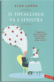 Il tovagliolo va a sinistra by Elda Lanza