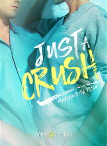 Just a crush by Margherita Fray