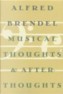 Musical Thoughts and After-Thoughts by Alfred Brendel