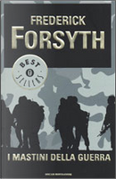 I mastini della guerra by Frederick Forsyth