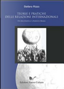 Teorie e pratiche delle relazioni internazionali: da Machiavelli a Barack Obama by Stefano Rizzo
