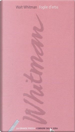 Foglie d'erba by Walt Whitman