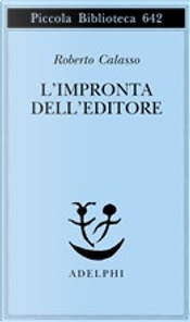 L'impronta dell'editore by Roberto Calasso