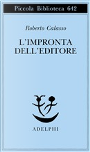L'impronta dell'editore by Roberto Calasso