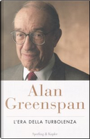L' era della turbolenza by Alan Greenspan
