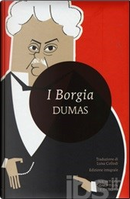 I Borgia by Alexandre Dumas, père