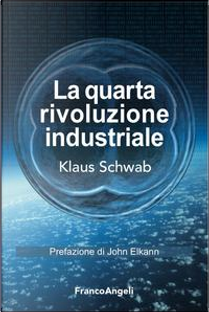 La quarta rivoluzione industriale by Klaus Schwab