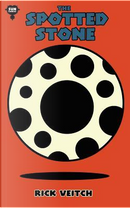 The Spotted Stone by Rick Veitch