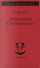 Apollineo e dionisiaco by Giorgio Colli