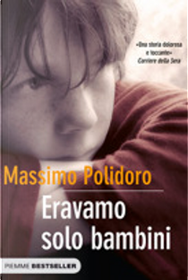 Eravamo solo bambini by Massimo Polidoro