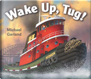 Wake Up, Tug! by Michael Garland