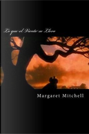 Lo que el Viento se Llevo/ Gone With the Wind by Margaret Mitchell