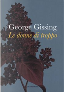 Le donne di troppo by George Gissing