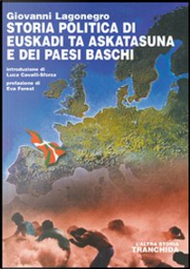 Storia politica di Euskadi ta Askatasuna e dei Paesi Baschi by Giovanni Lagonegro