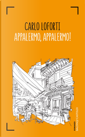 Appalermo, Appalermo! by Carlo Loforti