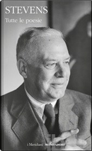 Tutte le poesie by Wallace Stevens