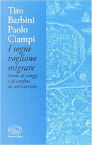 I sogni vogliono migrare by Paolo Ciampi, Tito Barbini