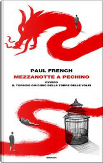 Mezzanotte a Pechino by Paul French