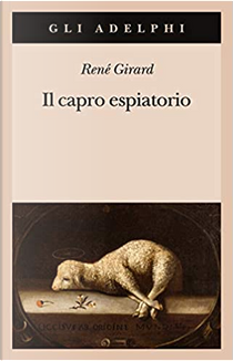 Il capro espiatorio by René Girard